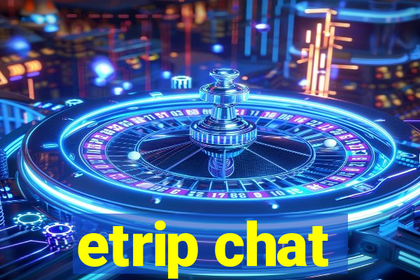 etrip chat